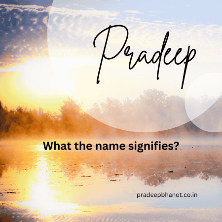 Pradeep: The Illuminating Power of a Name Across Cultures and Contexts